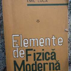 ELEMENTE DE FIZICA MODERNA VOL.1-EMIL LUCA