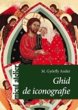 Cumpara ieftin Ghid De Iconografie, M. Gyorffy Aniko - Editura Casa
