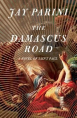 The Damascus Road: A Novel of Saint Paul foto