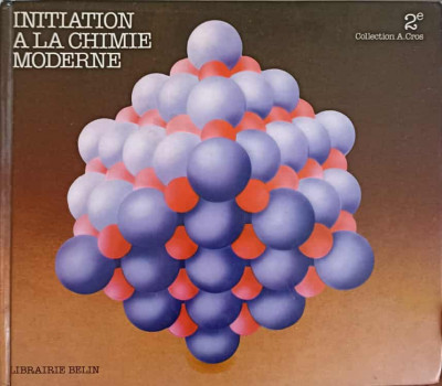 INITIATION A LA CHIMIE MODERNE-COLECTIV foto