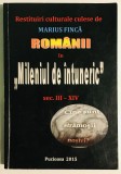 Romanii in mileniul de intuneric, Secolele III-XIV, Tiraj 500, Prima Editie, 2015