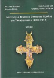 Institutiile Bisericii Ortodoxe Romane din Transilvania (1850-1918). Studii -
