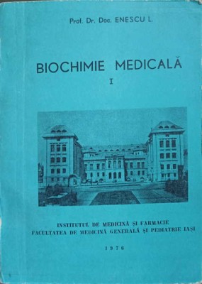 BIOCHIMIE MEDICALA VOL.1-ENESCU L.-218953 foto
