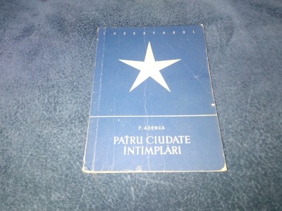 F ADERCA - PATRU INTAMPLARI CIUDATE foto