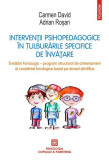 Intervenții psihopedagogice &icirc;n tulburările specifice de &icirc;nvățare - Paperback - Adrian Roșan, Carmen David - Polirom