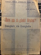 1943 Ioan Miclea - Oare asa s-a gandit Hristos? Sau Evanghelii din Evanghelie