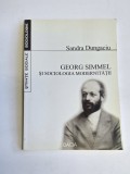 Cumpara ieftin Georg Simmel și sociologia modernității &ndash; Aut. Sandra Dungaciu, Ed. Dacia, 2003 - Dedicatie si Autograf