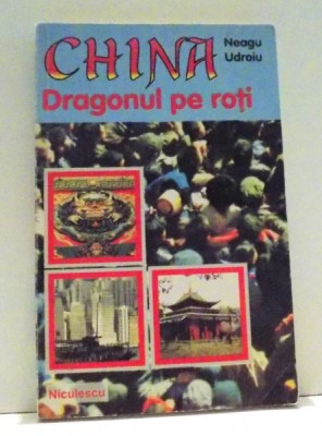 CHINA , DRAGONUL PE ROTI de NEAGU UDROIU , 1997 foto