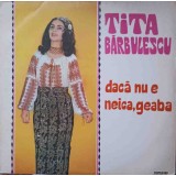 Disc vinil, LP. DACA NU E NEICA, GEABA-TITA BARBULESCU-146211