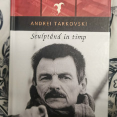 Andrei Tarkovski - Sculptând în timp