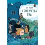 A z&ouml;ld macska titka - Ruff Orsolya