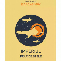 Imperiul 2: Praf de stele - Asimov Isaac
