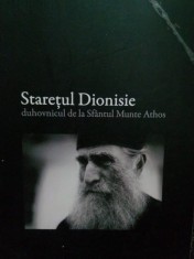 Staretul Dionisie - Duhovnicul de la Sf. Munte Athos (Editia: 2009) foto