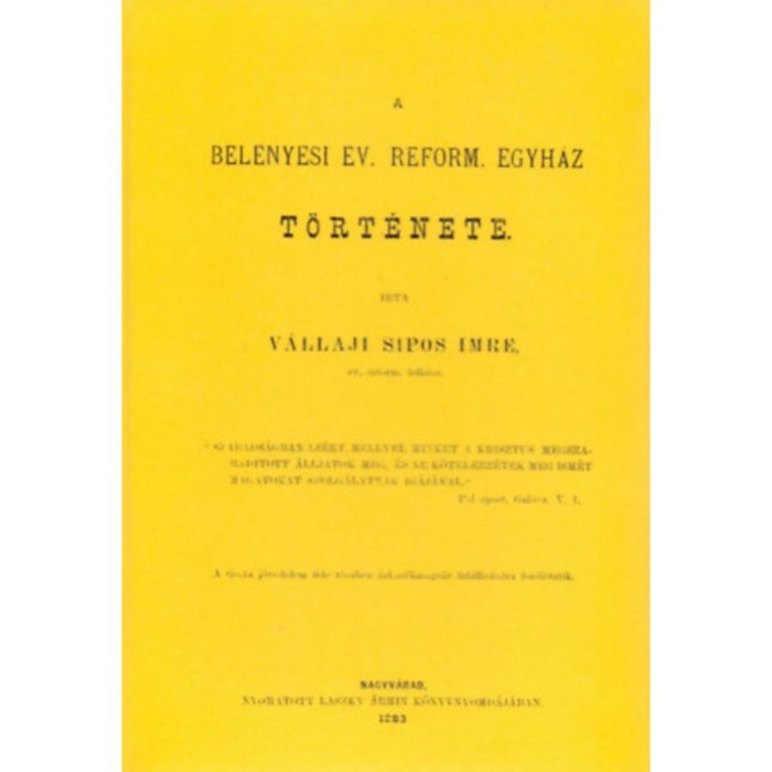 A bel&eacute;nyesi ev. reform. egyh&aacute;z t&ouml;rt&eacute;nete - V&aacute;llaji Sipos Imre