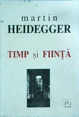 Martin Heidegger - Timp si fiinta foto