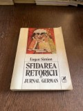 Eugen Simion - Sfidarea retoricii. Jurnal german