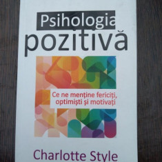 Charlotte Style, Psihologia pozitiva. Ce ne mentine fericiti, optimisti si motivati