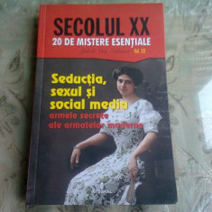 Secolul XX Vol.20: Seductia, sexul si social media. Armele secrete ale armatelor moderne - Jakob van Eriksson