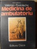 Medicina de Ambulatoriu - Valerian Postolache, Dacia 1989, Hardcover, Romana, 344 pagini
