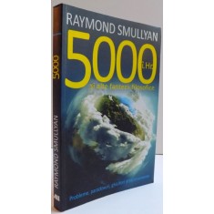5000 i. Hr. SI ALTE FANTEZII FILOSOFICE- PROBLEME , PARADOXURI, GHICITORI SI RATIONAMENTE de RAYMOND SMULLYAN , 2014