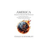 America What Is the Matter with Us?: A History of Presidential Lies - The Failures of our War Against Terror and our Policy of Democracy Promotion