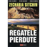 Regatele pierdute - Zecharia Sitchin