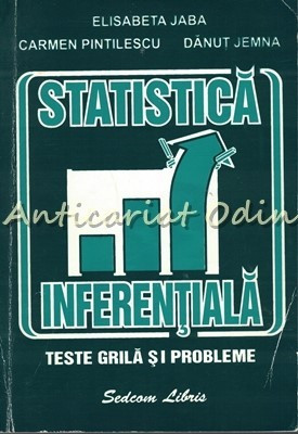 Statistica Inferentiala. Teste Grila Si Probleme - Elisabeta Jaba foto