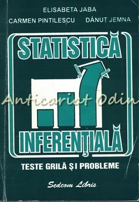 Statistica Inferentiala. Teste Grila Si Probleme - Elisabeta Jaba