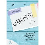 Csakaz&eacute;rtis - L&eacute;lekmelengető gondolatok arr&oacute;l, hogy az &eacute;let neked is j&oacute;t akar - Todorovits Rea