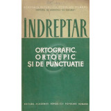 Indreptar ortografic, ortoepic si de punctuatie (1965)