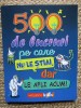 500 de lucruri pe care nu le stiai, dar le afli acum! Dominique Enright, Guy Macdonald, Matthew Morgan, Samantha Barnes