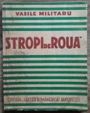 Stropi de roua - Vasile Militaru// 1940, Alta editura