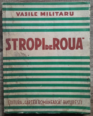 Stropi de roua - Vasile Militaru// 1940 foto