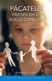 Pacatele parintilor si bolile copiilor Ed.3 - Konstantin V. Zorin