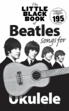 The Little Black Book of Beatles Songs for Ukulele