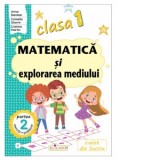 Matematica si explorarea mediului. Clasa I. Partea a 2-a (E). Caiet de lucru. Varianta editurii EDU (MEM12E)