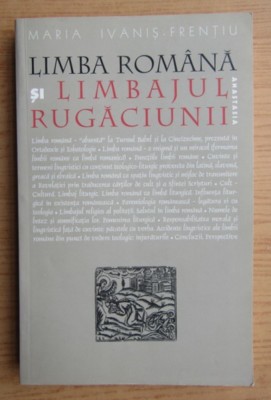 Limba romana si limbajul rugaciunii / Maria Ivanis-Frentiu foto