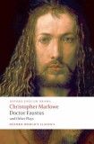 Doctor Faustus and Other Plays - Christopher Marlowe - Editura Oxford University Press