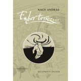 Ember tervez... - Műv&eacute;szeti &iacute;r&aacute;sok - Nagy Andr&aacute;s