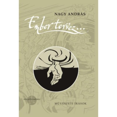 Ember tervez... - Műv&amp;eacute;szeti &amp;iacute;r&amp;aacute;sok - Nagy Andr&amp;aacute;s foto