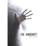 F&aacute;k minden&uuml;tt - &Uuml;KH 2017 - Szalay &Aacute;lmos
