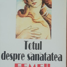 TOTUL DESPRE SANATATEA FEMEII GHID PRACTIC - NORMA WILLIAMS