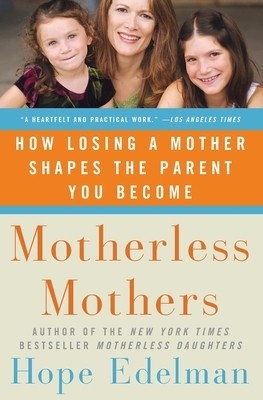 Motherless Mothers: How Losing a Mother Shapes the Parent You Become foto