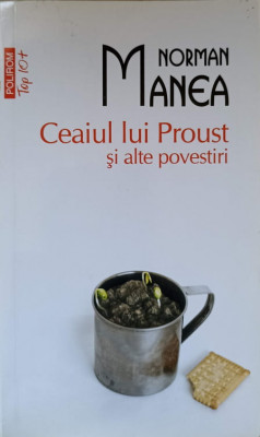 CEAIUL LUI PROUST SI ALTE POVESTIRI-NORMAN MANEA foto