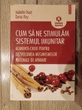 Cum sa ne stimulam sistemul imunitar