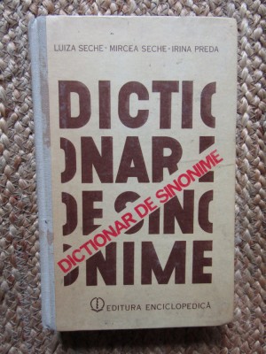 Dictionar de sinonime de Luiza Seche,Mircea Seche,Irina Preda foto