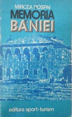 Memoria Baniei - Mircea Pospai foto