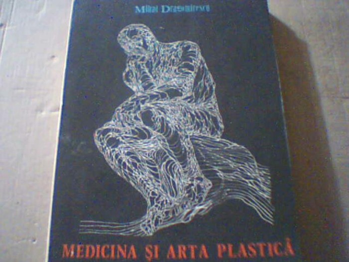 Mihai Dragomirescu - MEDICINA SI ARTA PLASTICA ( 1986 )