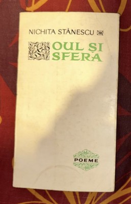 Nichita Stanescu - Oul si sfera foto