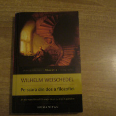 Wilhelm Weischedel - Pe scara din dos a filozofiei